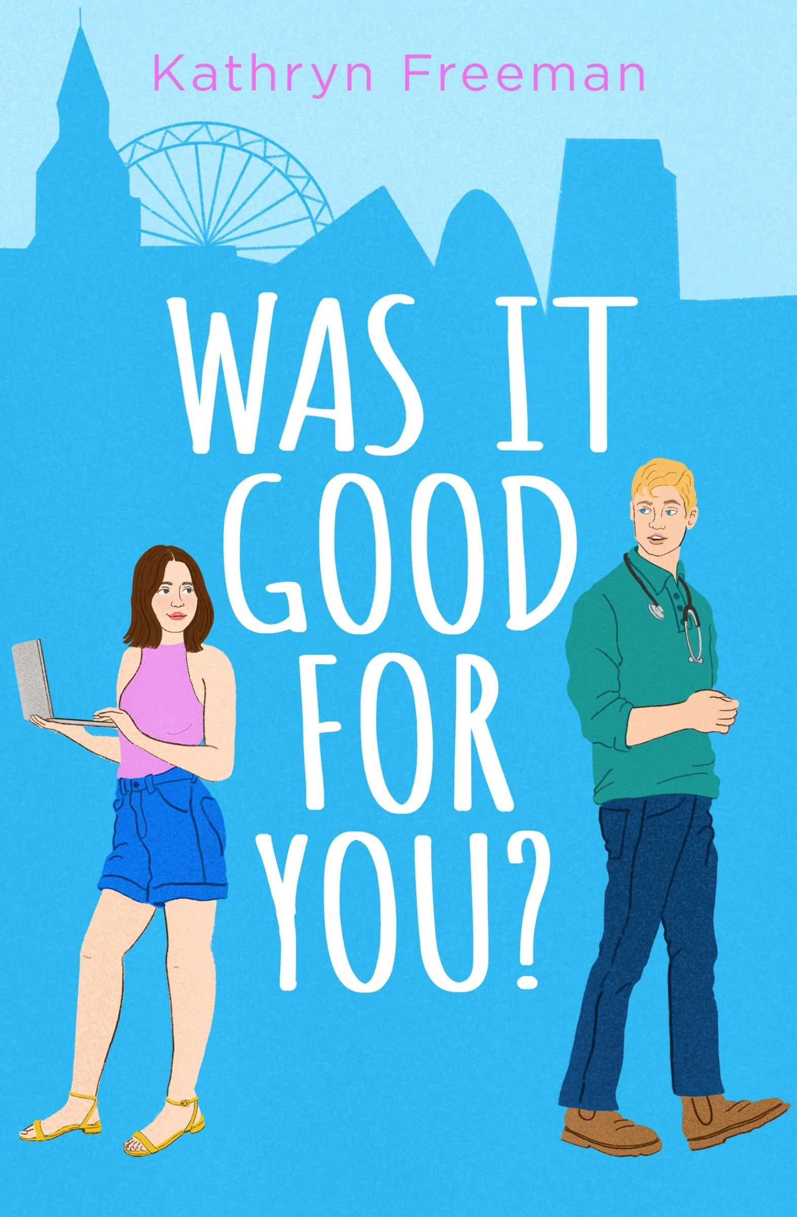Was It Good For You? (The Kathryn Freeman Romcom Collection, Book 8) - Image 3
