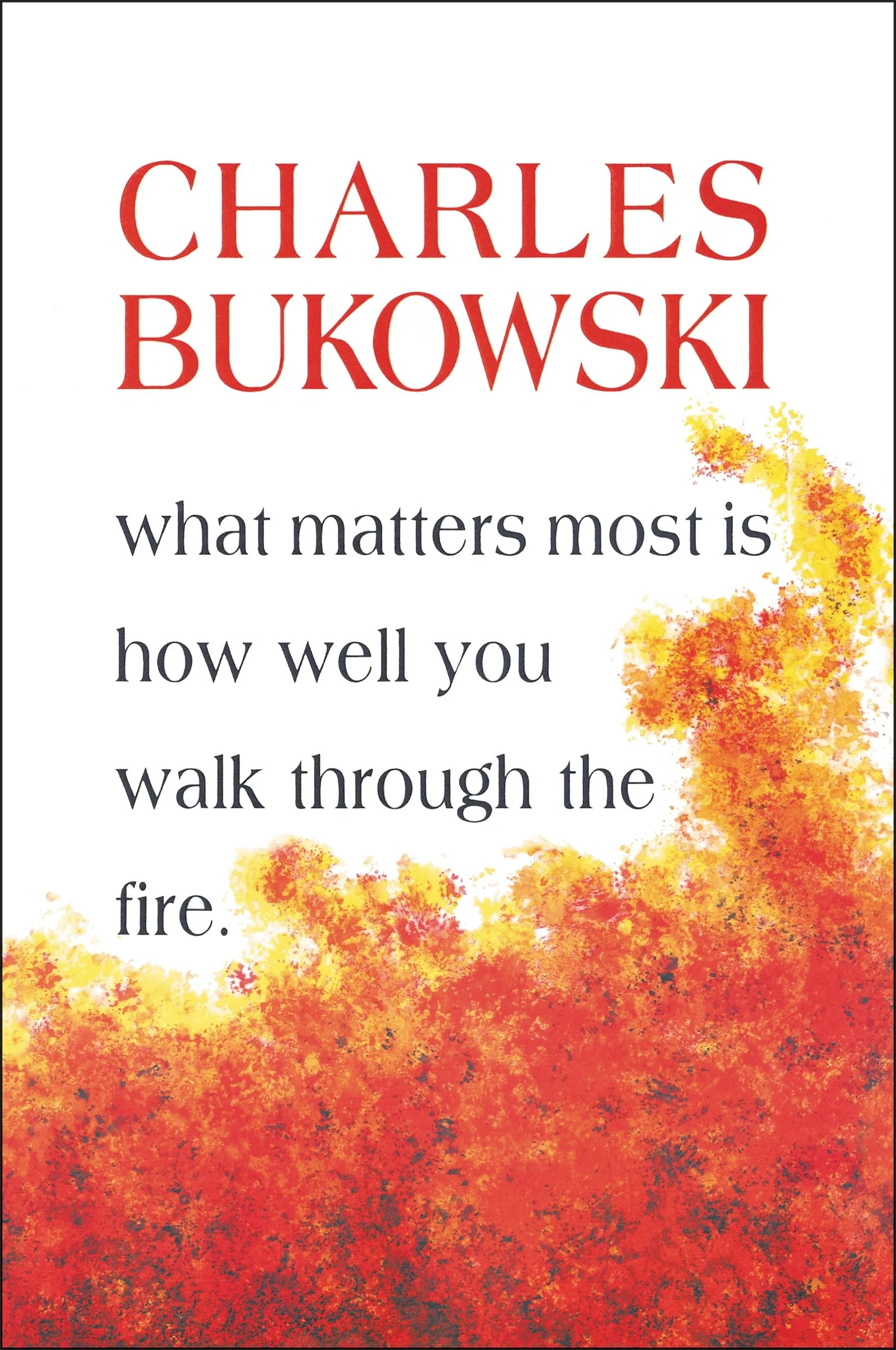 What Matters Most Is How Well You Walk Through the Fire - Image 3