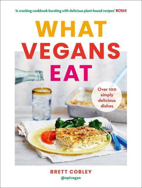 What Vegans Eat: A cookbook for everyone with over 100 delicious recipes. Recommended by Veganuary - Image 2