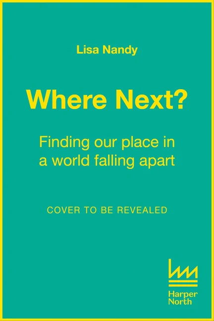 Where Next?: Finding our place in a world falling apart - Image 3
