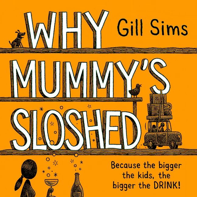 Why Mummy’s Sloshed - Image 2