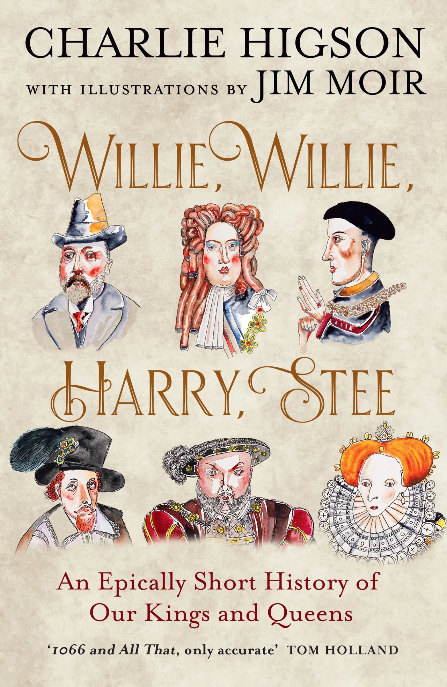 Willie, Willie, Harry, Stee: An Epically Short History of Our Kings and Queens - Image 4