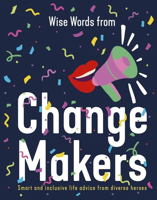 Wise Words from Change Makers - Image 2