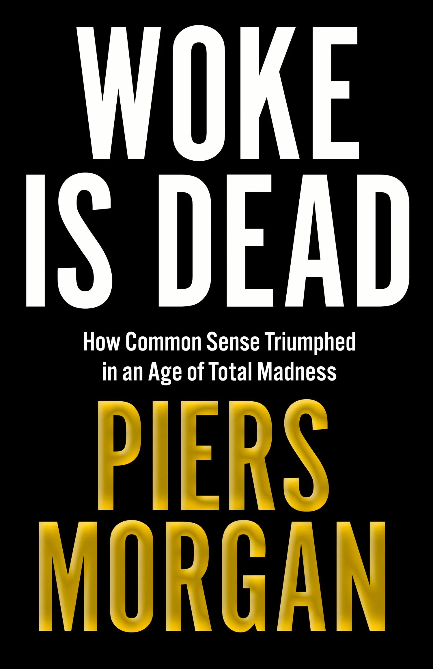 Woke Is Dead: How common sense triumphed in an age of total madness - Image 2