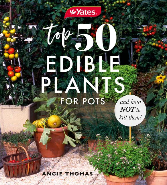 Yates Top 50 Edible Plants for Pots and How Not to Kill Them! - Image 2