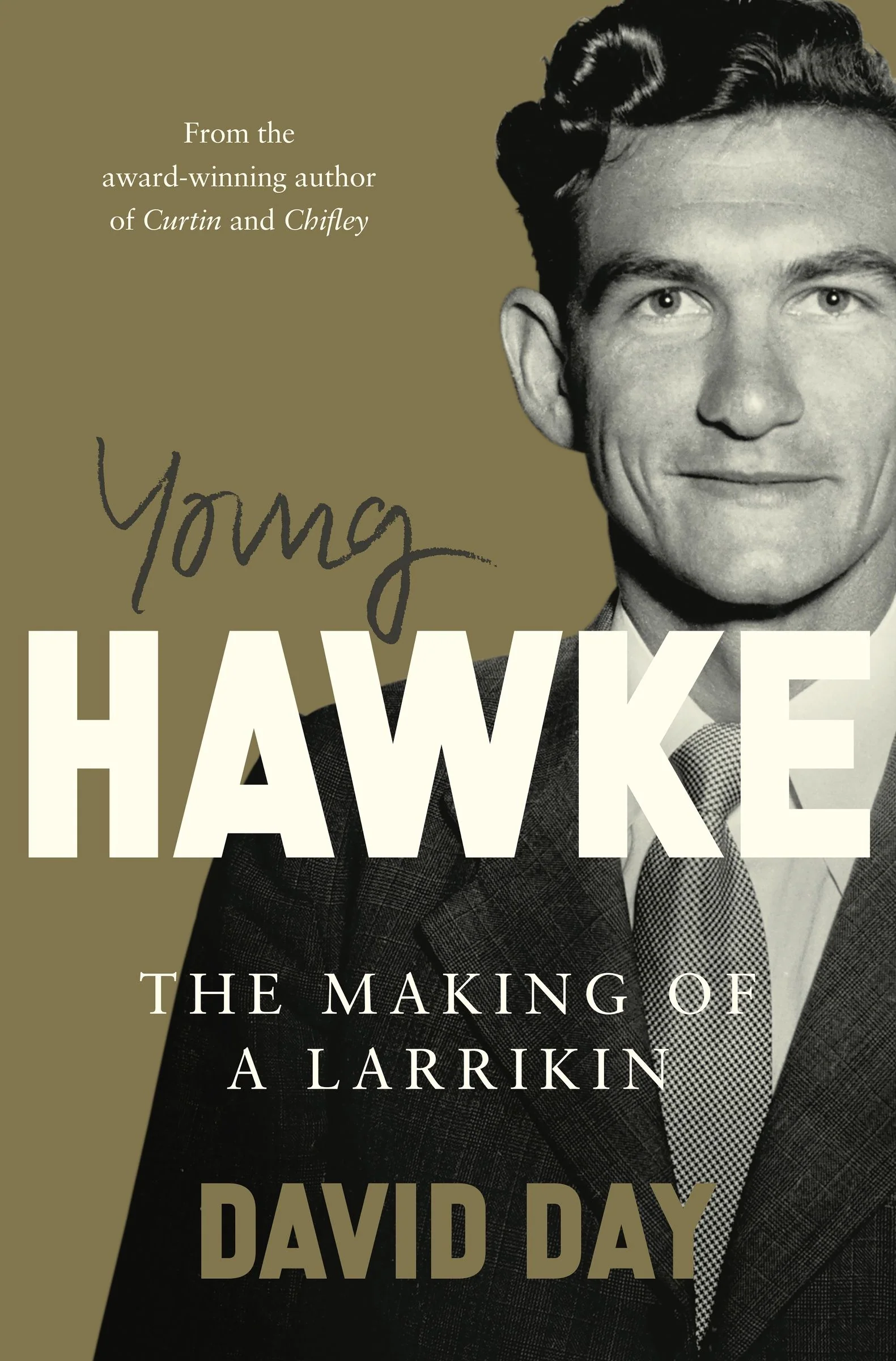 Young Hawke: The making of a larrikin - a biography of one of the most influential and recognisable Australians from the award-winning historian and author of CURTIN and CHIFLEY - Image 2